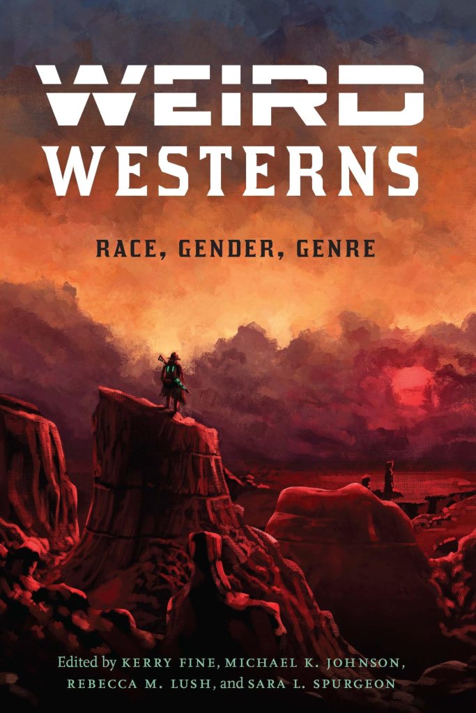 Weird Westerns- Race, Gender, Genre